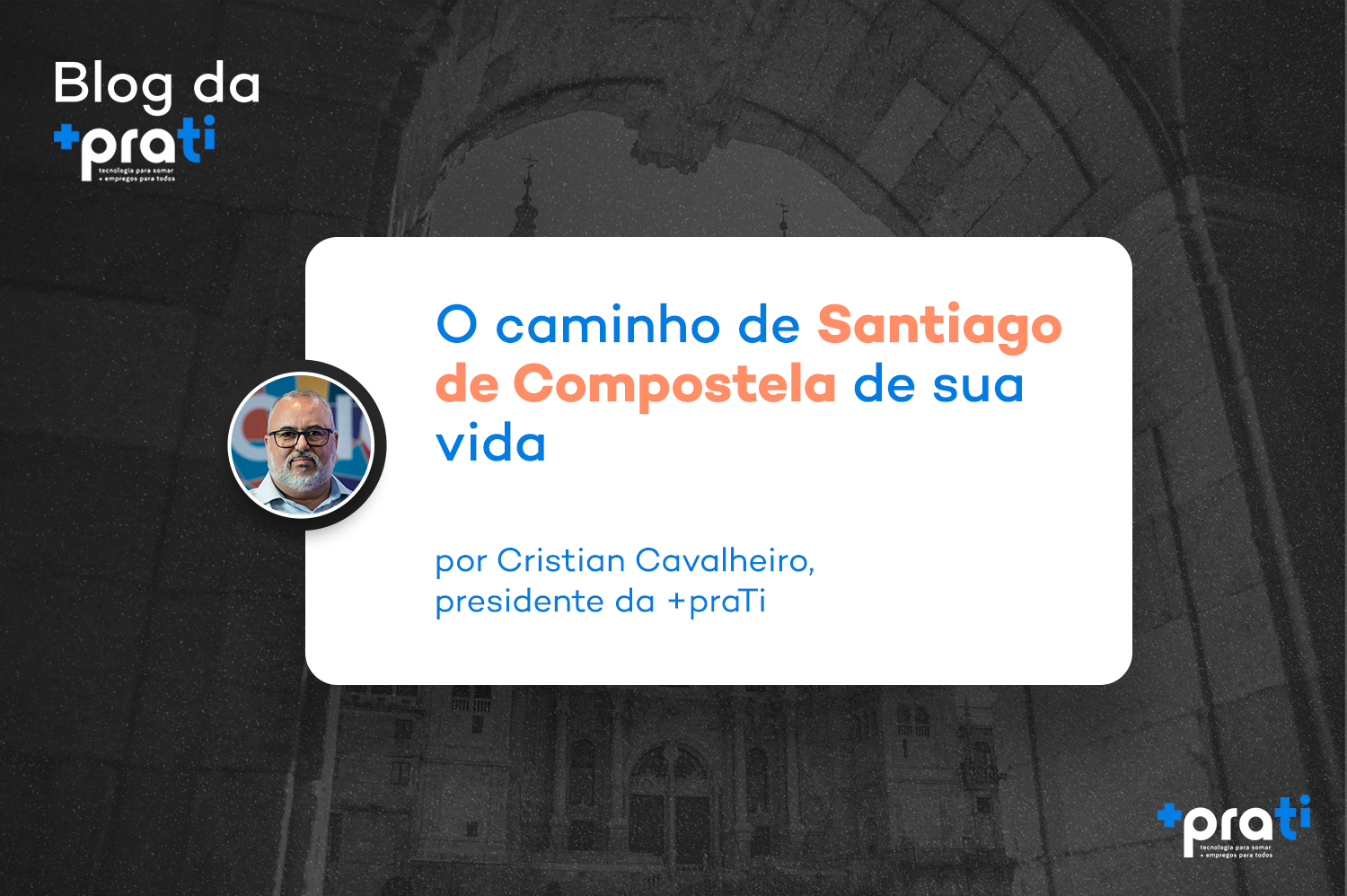O caminho de Santiago de Compostela de sua vida